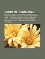 Countyn I Tennessee: Lista Ver Countyn di K. Lla Wikipedia edito da Books LLC, Wiki Series