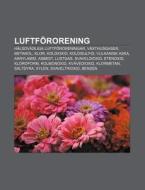 Luftf Rorening: H Lsov Dliga Luftf Roren di K. Lla Wikipedia edito da Books LLC, Wiki Series