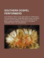 Southern Gospel Performers: Elvis Presle di Source Wikipedia edito da Books LLC, Wiki Series