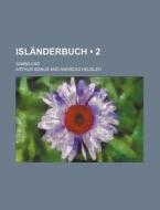 Islanderbuch (2); Sammlung di Arthur Bonus edito da General Books Llc