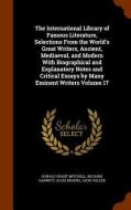 The International Library Of Famous Literature, Selections From The World's Great Writers, Ancient, Mediaeval, And Modern With Biographical And Explan di Donald Grant Mitchell, Richard Garnett, Alois Brandl edito da Arkose Press