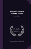 Essays From The London Times di Samuel Phillips, Samuel Times edito da Palala Press