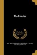 DISASTER di Paul 1860-1918 Margueritte, Frederic Lees edito da WENTWORTH PR