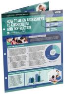 How to Align Assessment to Curriculum and Instruction (Qualities of Effective Teaching) di Stronge & Associates edito da ASCD