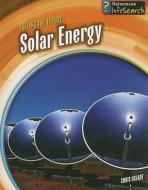 Solar Energy di Chris Oxlade edito da Heinemann Library