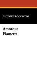 Amorous Fiametta di Giovanni Boccaccio edito da Wildside Press