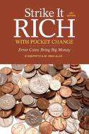 Strike It Rich with Pocket Change: Error Coins Bring Big Money di Ken Potter, Brian Allen edito da KRAUSE PUBN INC