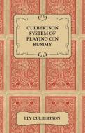 Culbertson System of Playing Gin Rummy di Ely Culbertson edito da Brewster Press