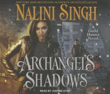Archangel's Shadows di Nalini Singh edito da Tantor Audio