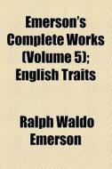 English Traits di Ralph Waldo Emerson edito da General Books Llc