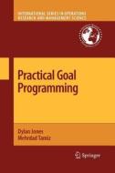 Practical Goal Programming di Dylan Jones, Mehrdad Tamiz edito da Springer US