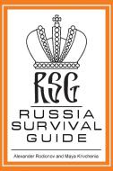Russia Survival Guide di Alexander Rodionov, Maya Krivchenia edito da Xlibris