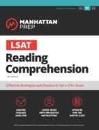 LSAT Reading Comprehension di Manhattan Prep edito da MANHATTAN PREP PUB