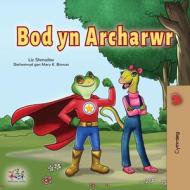 Being a Superhero (Welsh Children's Book) di Liz Shmuilov, Kidkiddos Books edito da KidKiddos Books Ltd.