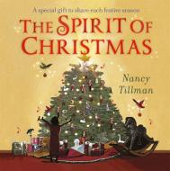 The Spirit Of Christmas di Nancy Tillman edito da Pan Macmillan