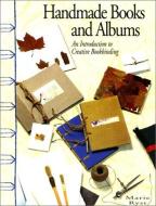 Handmade Books & Albums di Marie Ryst edito da LYONS PR