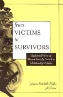 From Victim To Survivor di Juliann Whetsell Mitchell, Jill Morse edito da Taylor & Francis Inc