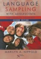 Language Sampling with Adolescents di Marilyn A. Nippold edito da PLURAL PUBLISHING