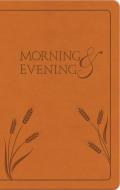 Morning And Evening di Charles Spurgeon edito da Hendrickson Publishers Inc