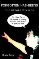Forgotten Has-beens di Hilda Terry edito da Xlibris Corporation