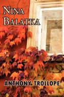 Nina Balatka di Anthony Trollope edito da Serenity Publishers, LLC