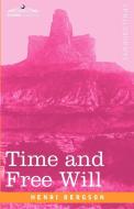 Time and Free Will di Henri Louis Bergson edito da Cosimo Classics