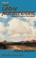 The Land of Journeys' Ending di Mary Austin edito da Sunstone Press