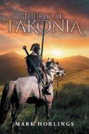The Rise of Takonia di Mark Horlings edito da Page Publishing Inc