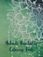 MEHNDI MANDALAS COLORING BOOK: MANDALA C di NICE BOOKS PRESS edito da LIGHTNING SOURCE UK LTD
