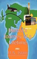 Hamza's Journey Of A Lifetime di M N Islam edito da New Generation Publishing