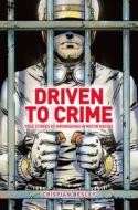 Driven To Crime di Crispian Besley edito da Evro Publishing