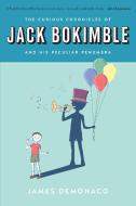 The Curious Chronicles of Jack Bokimble and His Peculiar Penumbra di James Demonaco edito da INKSHARES