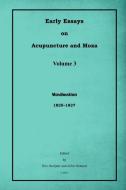 Early Essays on Acupuncture and Moxa - 3. Moxibustion di Eric Serejski, John Howard edito da Innovations & Information, Inc.