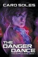 The Danger Dance di Caro Soles edito da Crossroad Press