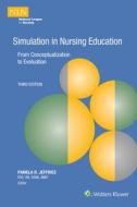 Simulation in Nursing Education, North American Edition (Nln) di Jeffries Pamela R. edito da LIPPINCOTT WILLIAMS & WILKINS