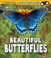 Beautiful Butterflies: A 4D Book di Melissa Higgins edito da PEBBLE BOOKS