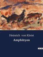Amphitryon di Heinrich Von Kleist edito da Culturea