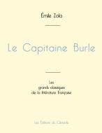 Le Capitaine Burle de Émile Zola (édition grand format) di Émile Zola edito da Les éditions du Cénacle