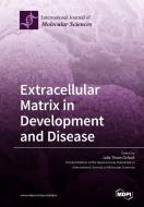 Extracellular Matrix in Development and Disease edito da MDPI AG