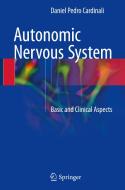 Autonomic Nervous System di Daniel Pedro Cardinali edito da Springer-Verlag GmbH
