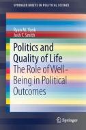 Politics And Quality Of Life di Ryan M. Yonk, Josh T. Smith edito da Springer International Publishing Ag