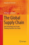 The Global Supply Chain di Wolfgang Lehmacher edito da Springer International Publishing