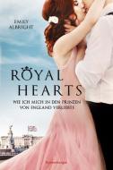 Royal Hearts. Wie ich mich in den Prinzen von England verliebte di Emily Albright edito da Ravensburger Verlag