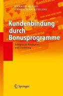 Kundenbindung durch Bonusprogramme di Christiane Kühling, Gerald Musiol edito da Springer Berlin Heidelberg