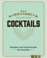 Das Barhandbuch Cocktails edito da Naumann & Göbel Verlagsg.