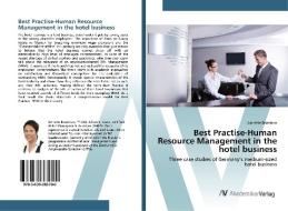 Best Practise-Human Resource Management in the hotel business di Annette Eisenbeis edito da AV Akademikerverlag