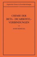 Chemie der Beta-Dicarbonyl-Verbindungen di Hans Henecka edito da Springer Berlin Heidelberg