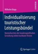 Individualisierung touristischer Leistungsbündel di Wilhelm Klopp edito da Springer Fachmedien Wiesbaden