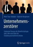 Unternehmenszerstörer di Gabriele Borgmann, Peter Tsao-Adolphs edito da Springer Fachmedien Wiesbaden