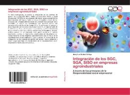 Integración de los SGC, SGA, SISO en empresas agroindustriales di Mary Luz Muñoz Zúñiga edito da EAE